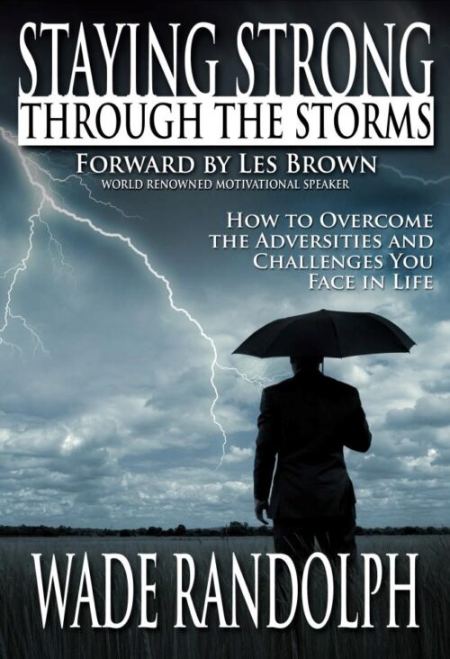 STAYING STRONG THROUGH THE STORMS